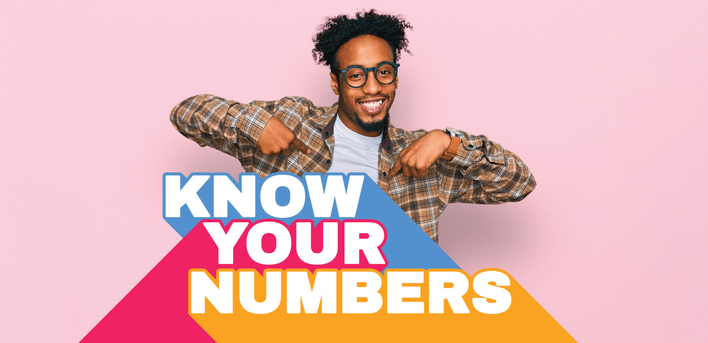 Know Your Numbers